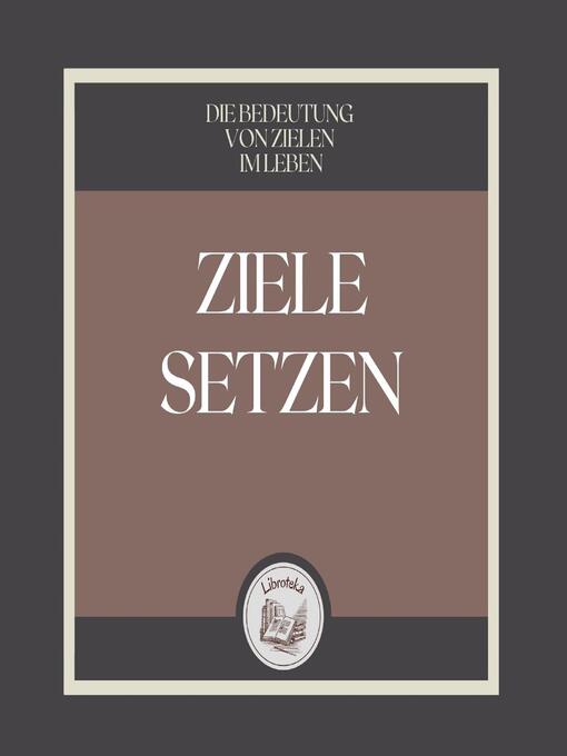 Title details for Ziele Setzen by LIBROTEKA - Available